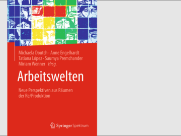 Cover Arbeitswelten. Neue Perspektiven aus Räumen der Re/Produktion