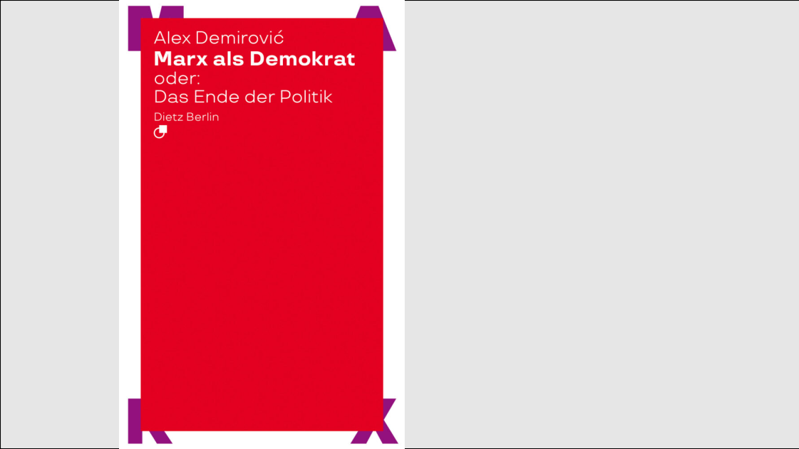 Marx als Demokrat oder: Das Ende der Politik - humanismus aktuell